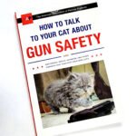 How To Talk To Your Cat About GUN SAFETY Educational Life Self Help Book PLUS FREE GIFT